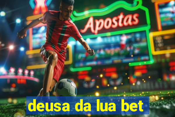 deusa da lua bet